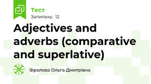  Adjectives and adverbs (comparative and superlative)