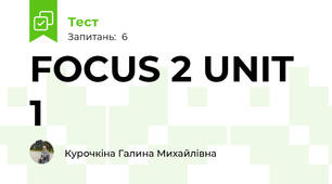 FOCUS 2 UNIT 1