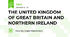 THE UNITED KINGDOM OF GREAT BRITAIN AND NORTHERN IRELAND