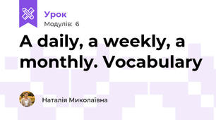 A daily, a weekly, a monthly. Vocabulary