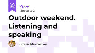 Outdoor weekend. Listening and speaking