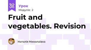 Fruit and vegetables. Revision