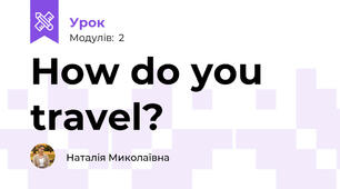 How do you travel?