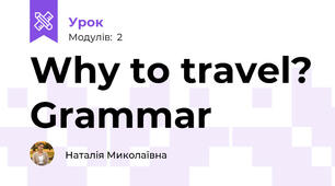 Why to travel? Grammar