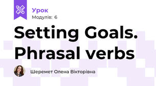 Setting Goals. Phrasal verbs