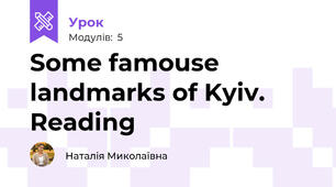 Some famouse landmarks of Kyiv. Reading
