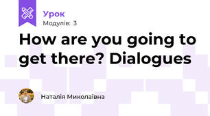 How are you going to get there? Dialogues