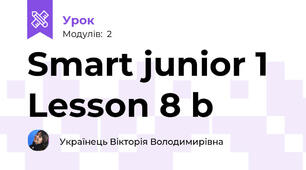 Smart junior 1 Lesson 8 b