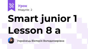 Smart junior 1 Lesson 8 a