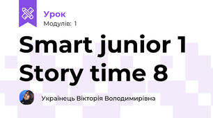 Smart junior 1 Story time 8 