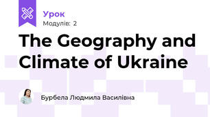 The Geography and Climate of Ukraine