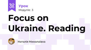 Focus on Ukraine. Reading