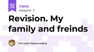 Revision. My family and freinds 