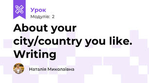 About your city/country you like. Writing