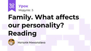 Family. What affects our personality? Reading