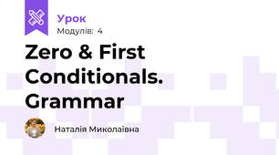 Zero & First Conditionals. Grammar 