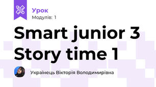 Smart junior 3 Story time 1