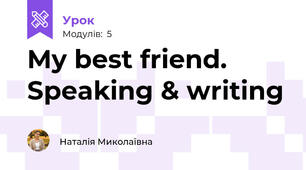 My best friend. Speaking & writing