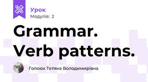 Grammar. Verb patterns.