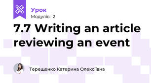 7.7 Writing an article reviewing an event