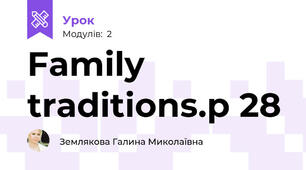 Family traditions.p 28