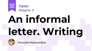 An informal letter. Writing
