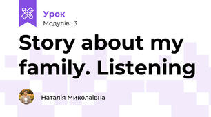 Story about my family. Listening