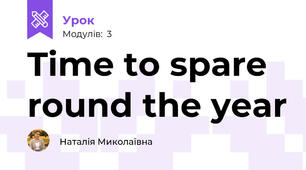Time to spare round the year