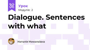 Dialogue. Sentences with what