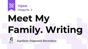 Meet My Family. Writing