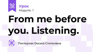 From me before you. Listening. 
