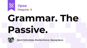Grammar. The Passive.