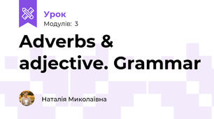 Adverbs & adjective. Grammar