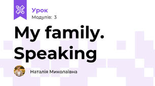 My family. Speaking