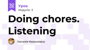 Doing chores. Listening