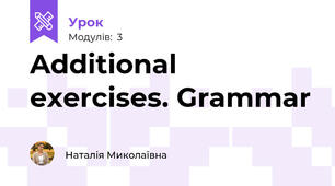 Additional exercises. Grammar
