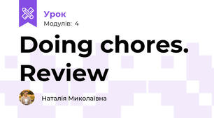 Doing chores. Review