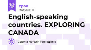 English-speaking countries. EXPLORING CANADA