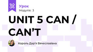 UNIT 5 CAN / CAN’T