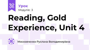 Reading, Gold Experience, Unit 4