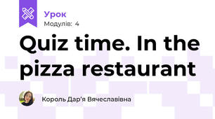  Quiz time. In the pizza restaurant 