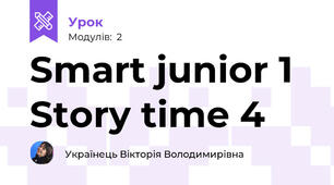 Smart junior 1 Story time 4
