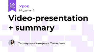 Video-presentation + summary