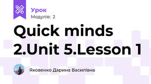 Quick minds 2.Unit 5.Lesson 1