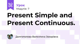 Present Simple and Present Continuous.
