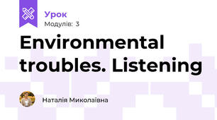 Environmental troubles. Listening