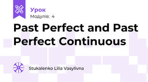 Past Perfect and Past Perfect Continuous