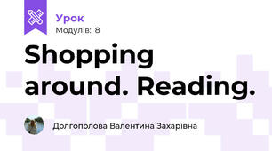Shopping around. Reading.