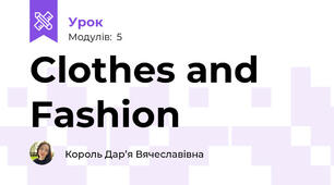 Clothes and Fashion
