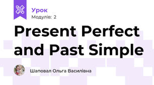 Present Perfect and Past Simple